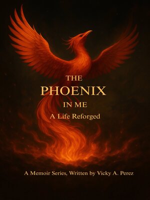 cover image of The Phoenix In Me
